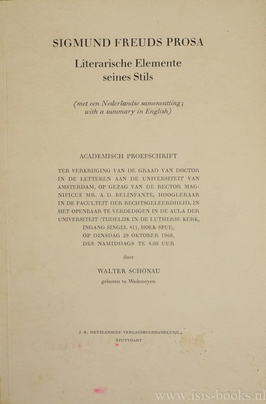 FREUD, S., SCHÖNAU, W. - Sigmund Freuds Prosa. Literarische Elemente seines Stils (met een Nederlandse samenvatting; with a summary in English).