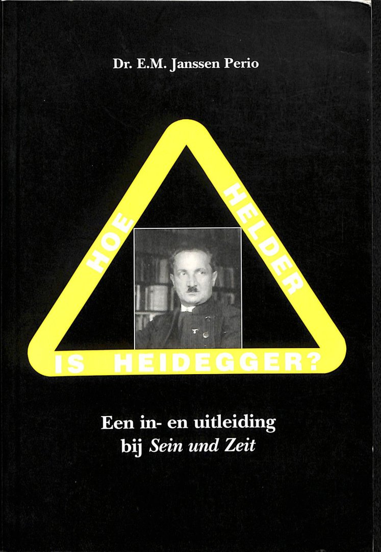 Janssen Perio, E.M. - Hoe helder is Heidegger ? Een in- en uitleiding bij Sein und Zeit