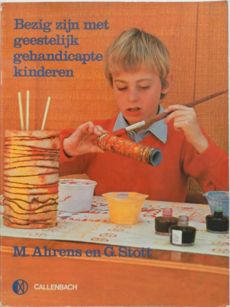 Ahrens Michael G, Stott Grant - Bezig zijn met geestelijk gehandicapte kinderen