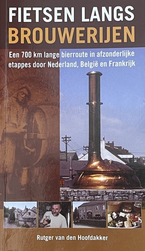 Rutger Van Den Hoofdakker - Fietsen Langs Brouwerijen