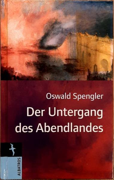 SPENGLER, OSWALD. - Der Untergang des Abendlandes, Umrisse einer Morphologie der Weltgeschichte.