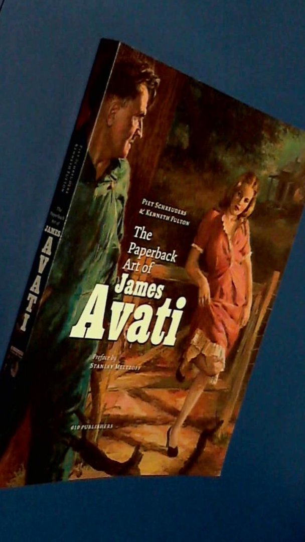 Schreuders, Piet & Kenneth Fulton - The paperback art of James Avati