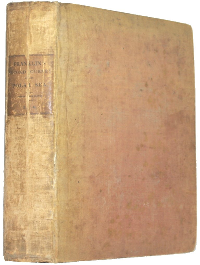 Franklin, John - Narrative of a Second Expedition to the Shores of the Polar Sea, in the Years 1825, 1826, and 1827
