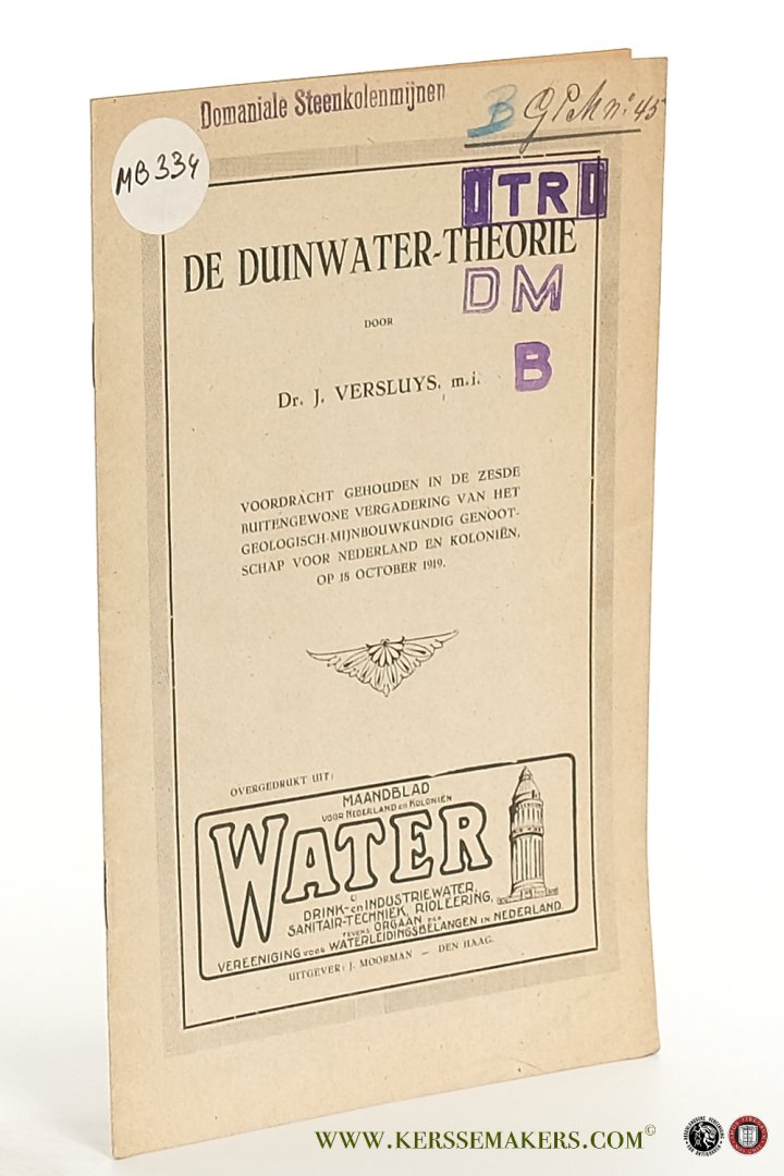 Versluys, J. - De duinwater-theorie. Voordracht gehouden in de zesde buitengewone vergadering van het Geologisch-Mijnbouwkundig genootschap voor Nederland en Koloniën op 18 october 1919. [Overgedrukt uit: Maandblad voor Nederland en Koloniën Water].