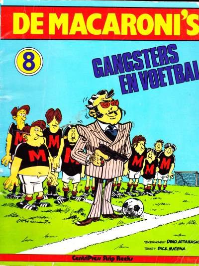 Dino Attanasio & Dick Matema - De Macaroni's gangsters en voetbal