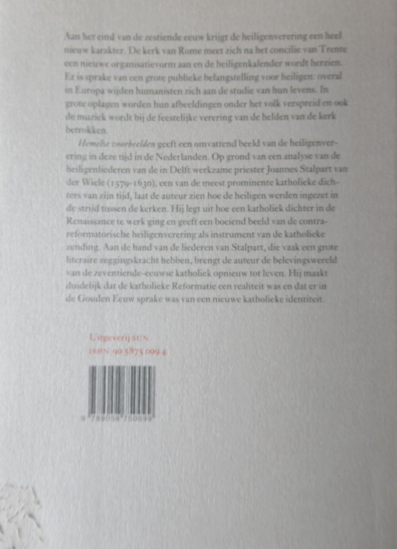 Leeuwen, Charles van - Hemelse voorbeelden, De heiligenliederen van Joannes Stalpart van der Wiele 1579- 1630