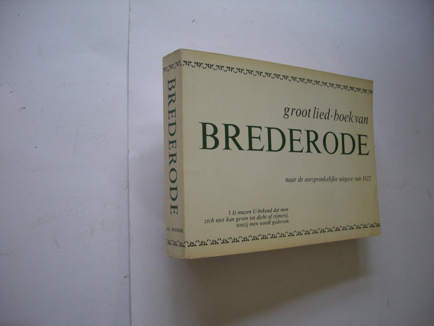 Brederode / Rijnbach, Dr.A.A.van, tekstverzorging en inleiding - Groot Lied-Boek van G.A. Brederode, naar de oorspronkelijke uitgave van 1622