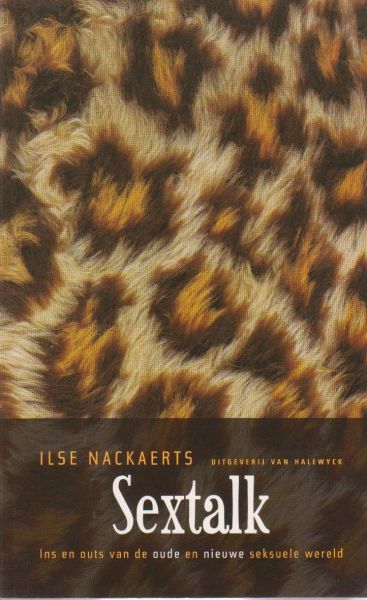 Nackaerts, Ilse - Sextalk; Ins en outs van de oude en nieuwe seksuele wereld
