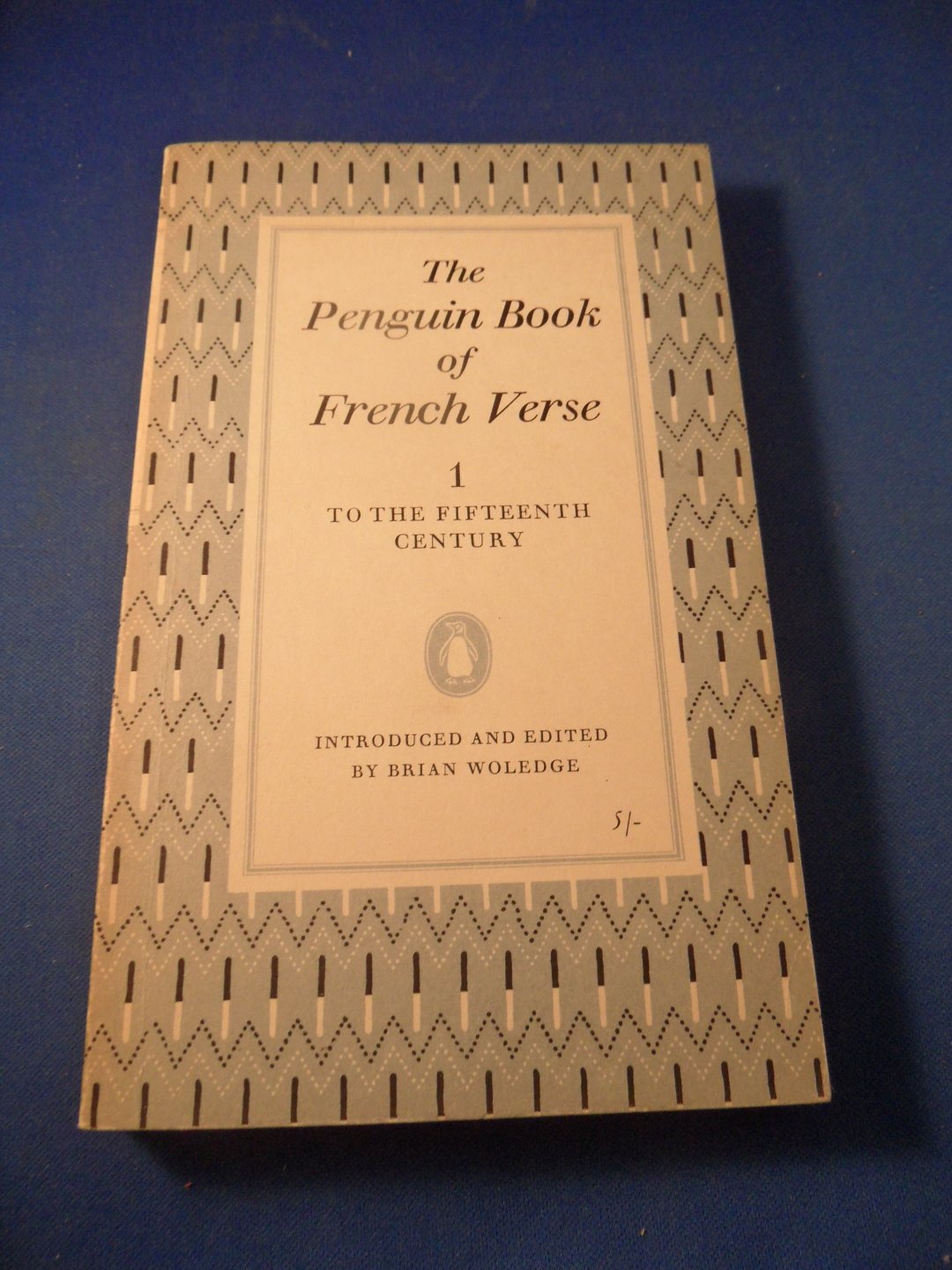 Woledge, Brian - The Penguin Book of French Verse 1. To the fiftheenth century
