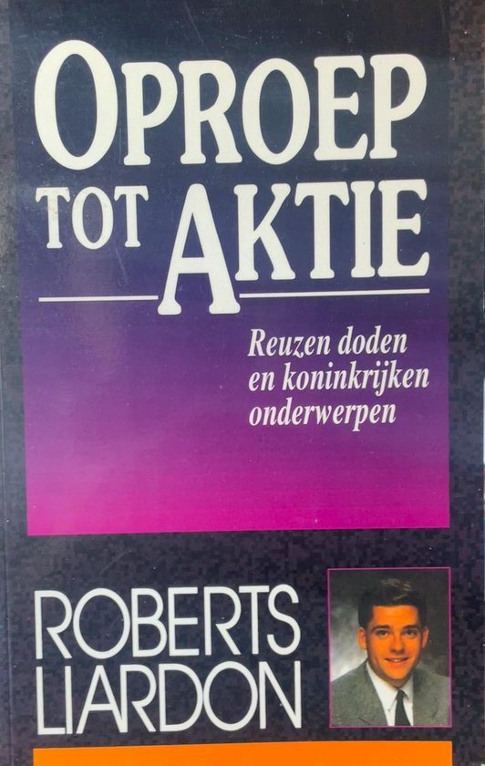 Roberts Liardon - Oproep tot aktie