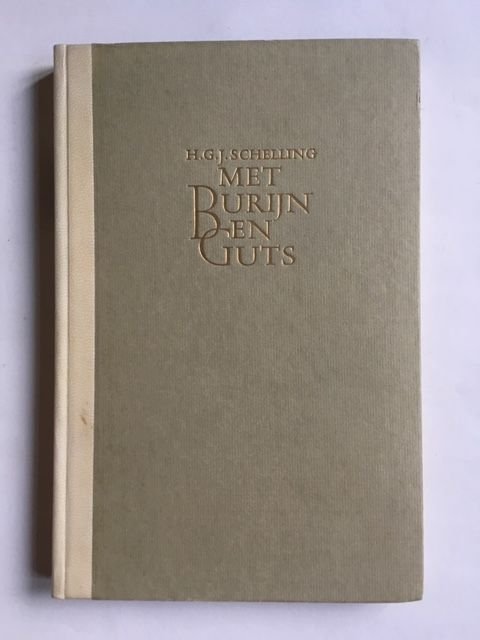 Schelling, H.G.J. - Met Burijn en Guts; Honderd hedendaagsche in hout gesneden exlibris en gelegenheidsgrafiek uit binnen- en buitenland