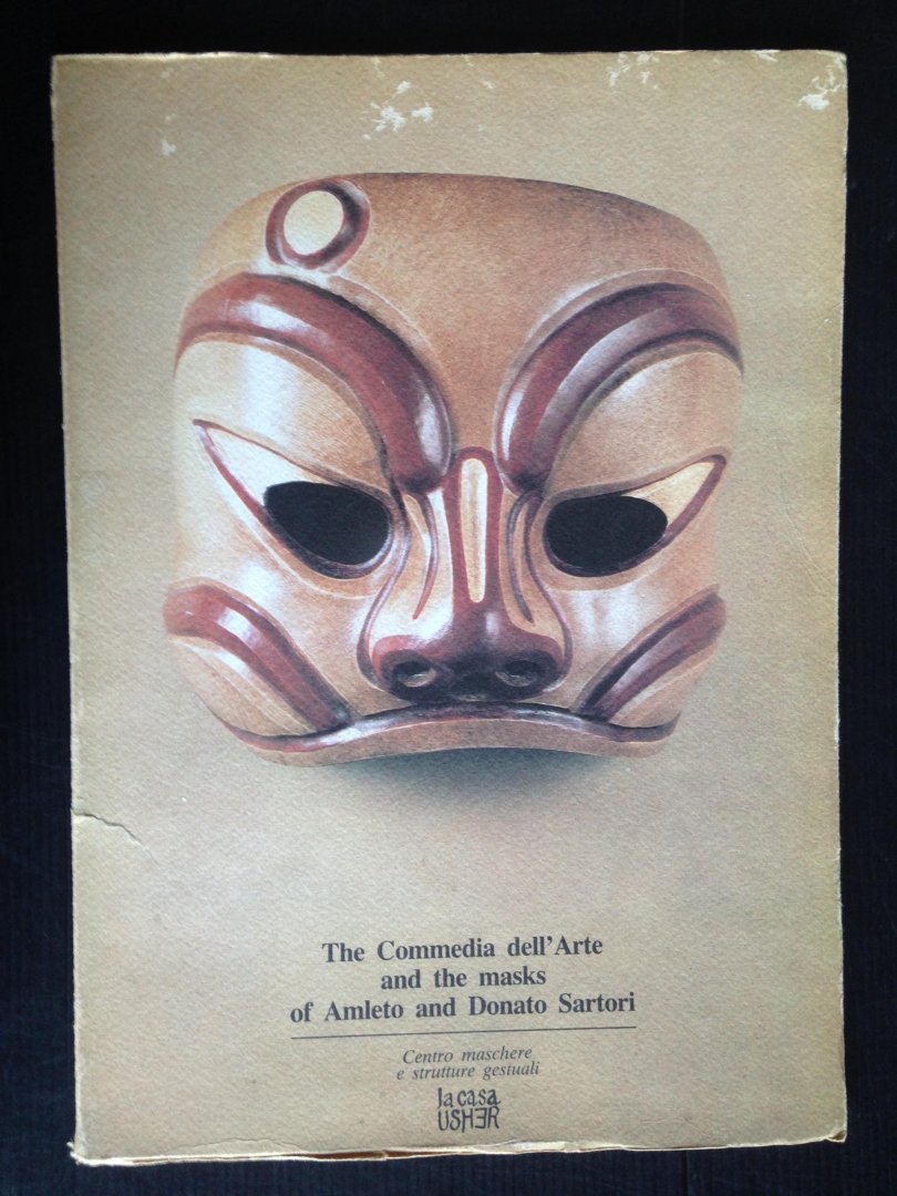 Marcia, Alberto - The Commedia dell?Arte and the masks of Amleto and Donato Sartori