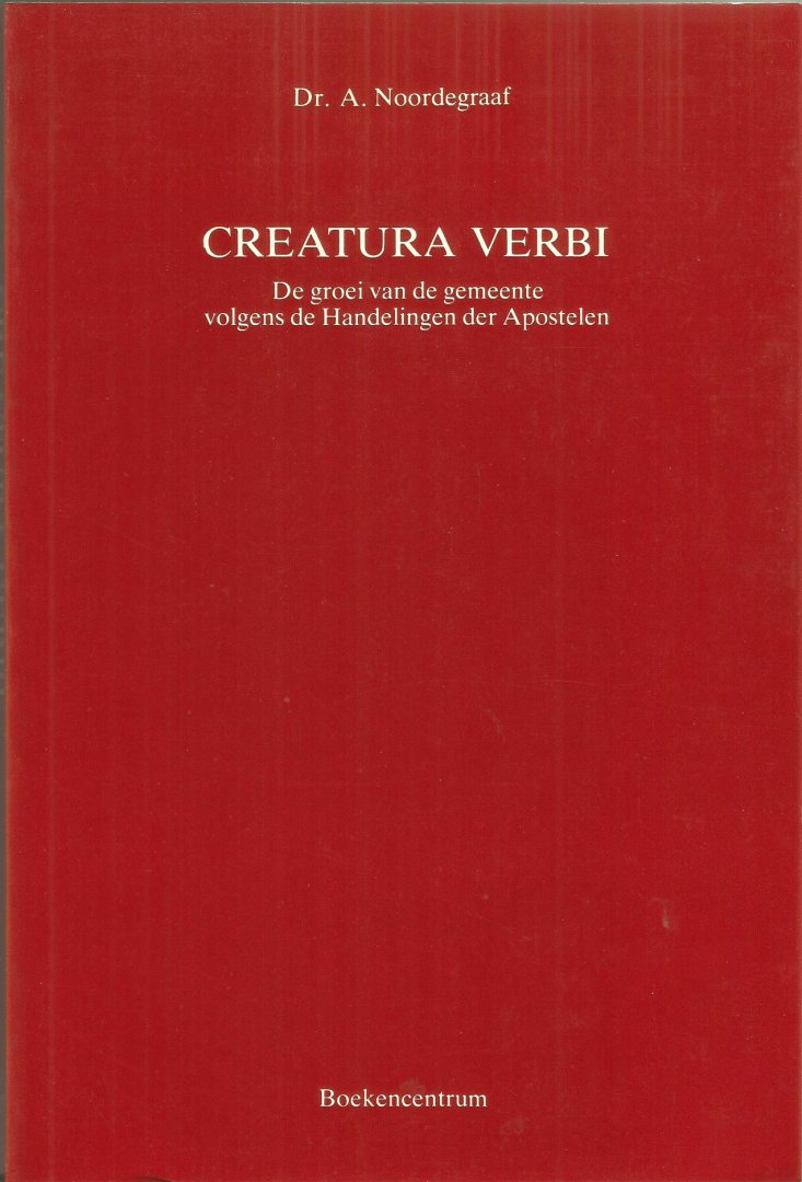 Noordegraaf  dr. A - Creatura verbi / druk 22