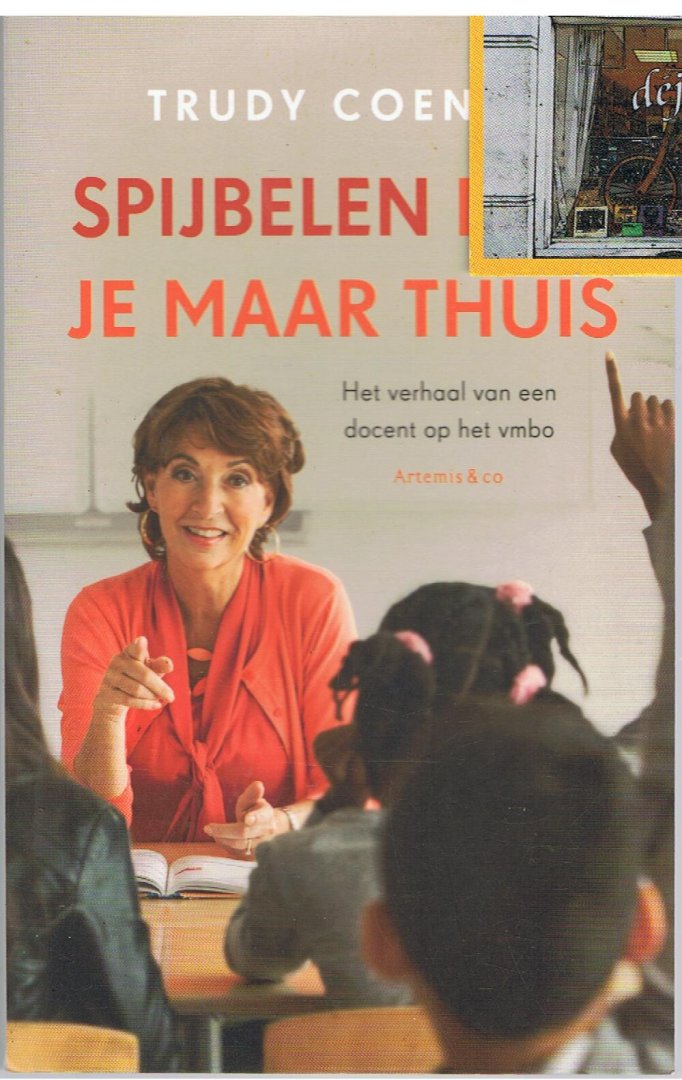 Coenen, Trudy - Het verhaal van een docent op het vmbo / Spijbelen doe je maar thuis