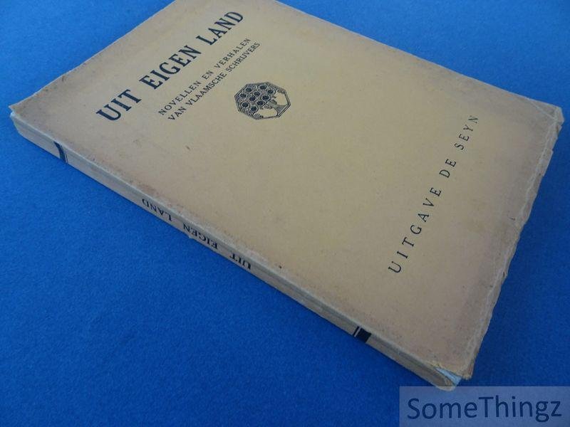 Div. aut. - Uit eigen land : schetsen, verhalen, novellen van Vlaamsche schrijvers