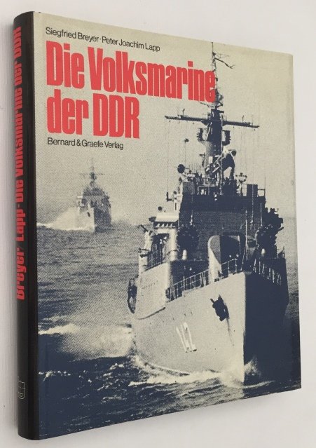 Breyer, Siegfried, Peter Joachim Lapp, - Die Volksmarine der DDR. Entwicklung, Aufgaben, Ausrüstung