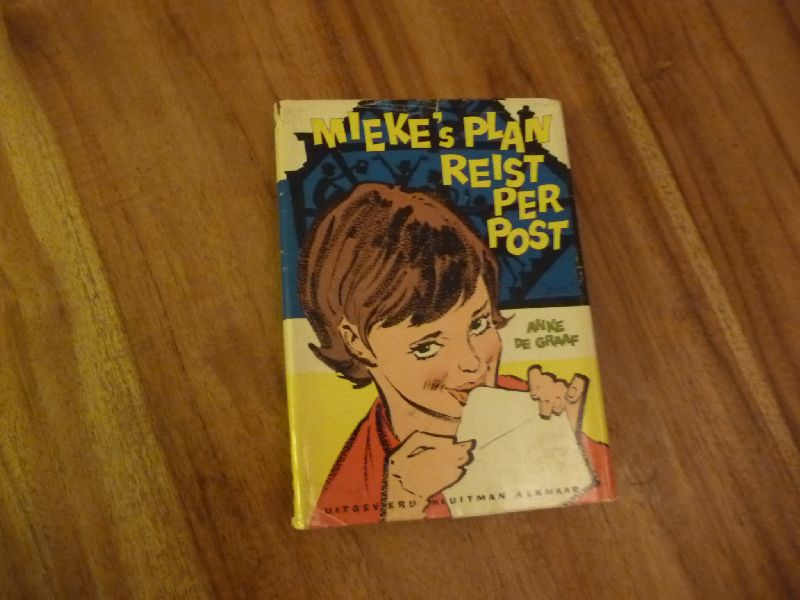 Graaf, Anke de - Mieke`s plan reist per post