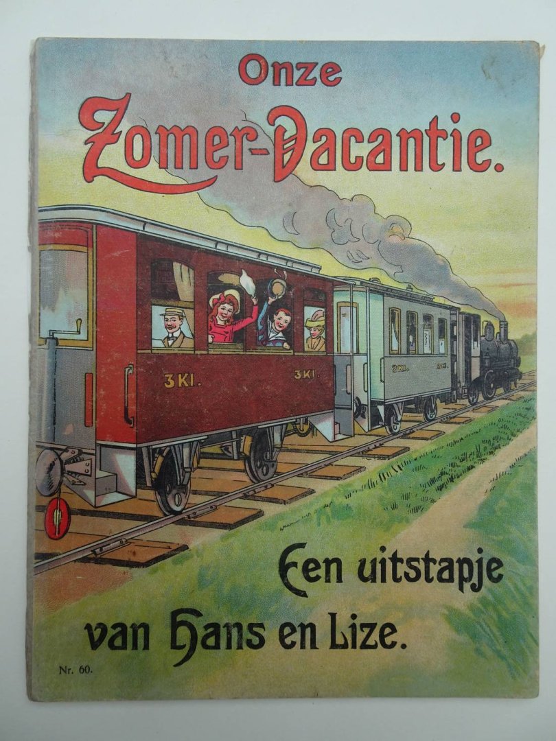 N.n.. - Onze Zomer-Vacantie. Een uitstapje van Hans en Lize.