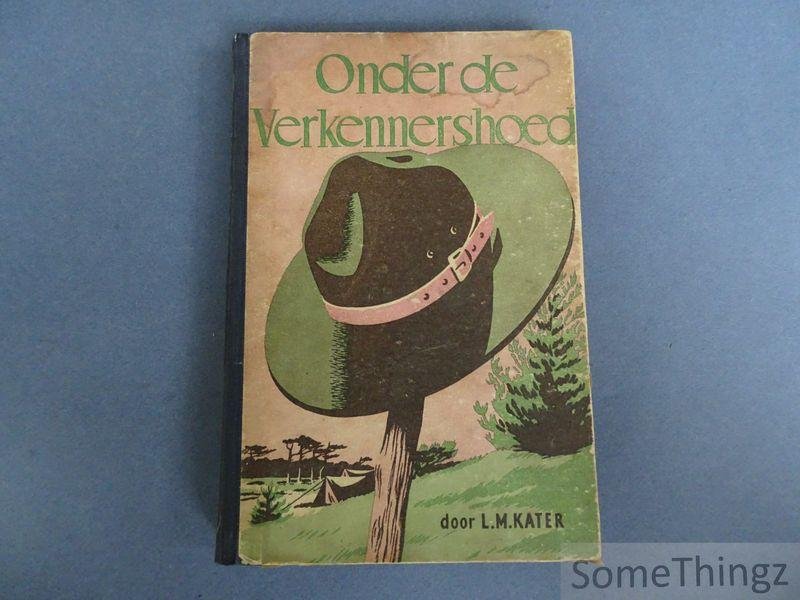 Kater, L.M. / Molenaar, A. (ill). - Onder de verkennershoed.