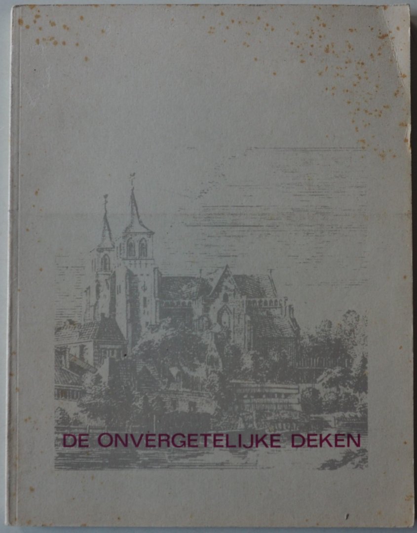 Hooyman, Jan - De onvergetelijke deken Mgr Th Brouwer Pastoor van St Walburgis In Arnhem 1848-1873
