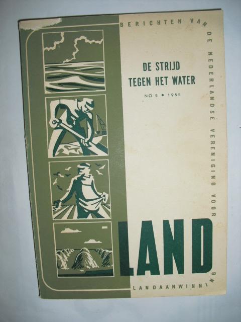 Kalkwijk, P.W. - De strijd tegen het water. Met 41 figuren, 4 uitslaande kaarten en 28 blz. illustraties