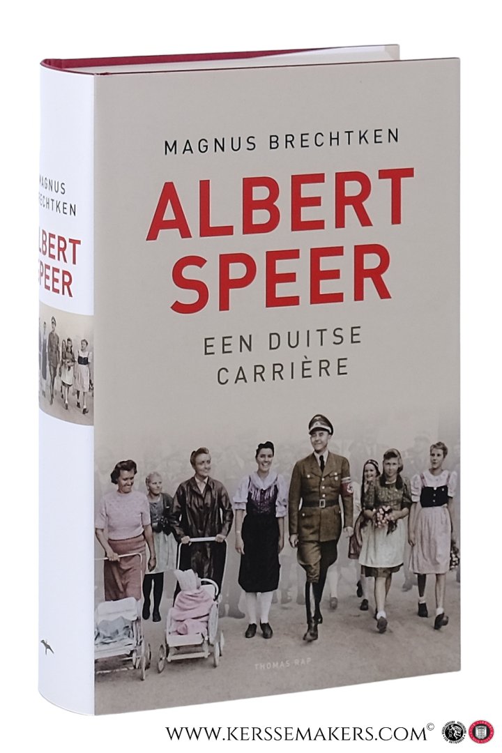 Brechtken, Magnus. - Albert Speer. Een Duitse carrière. Vertaald door Hans van Riemsdijk.