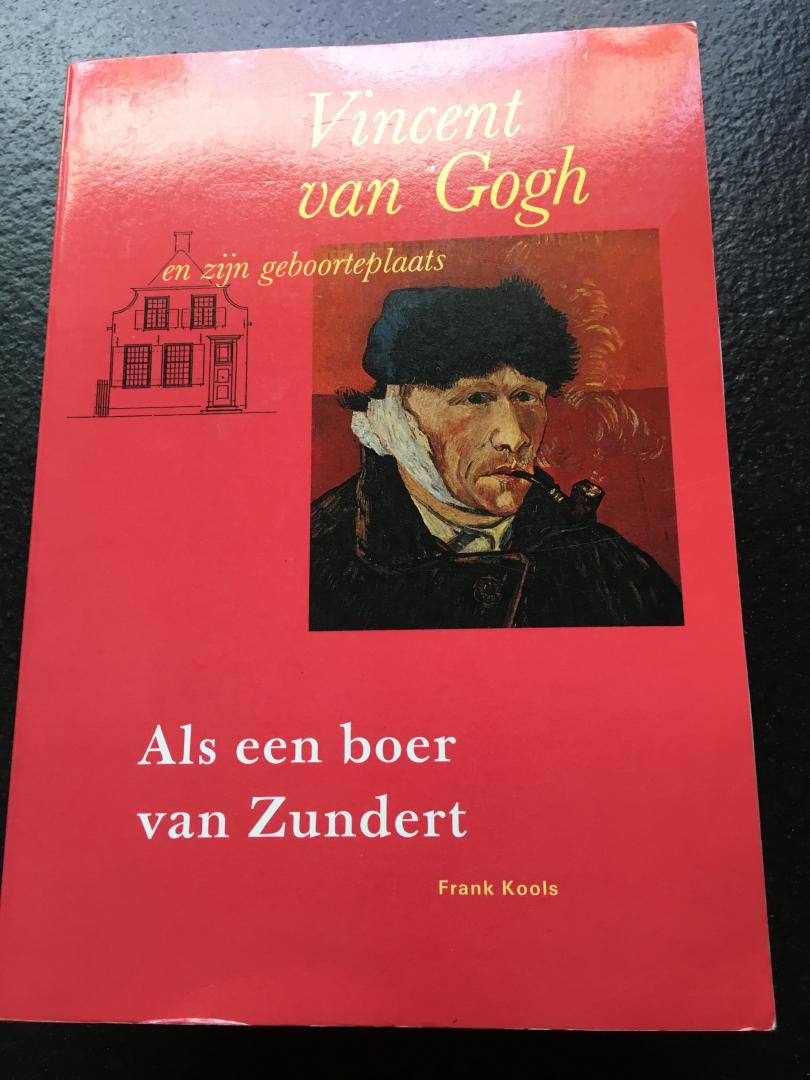 Kools - Vincent van gogh en zyn geboorteplaats / druk 1