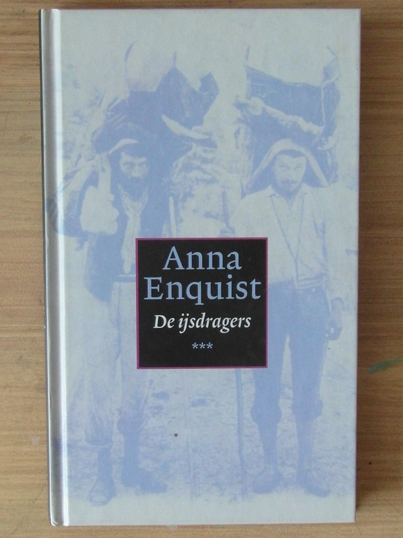 Enquist, A. - De IJsdragers, Boekenweekgeschenk / 2002 / druk 1