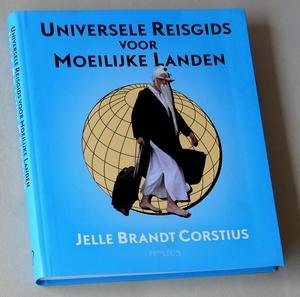 Brandt Corstius, Jelle - Universele Reisgids voor Moeilijke Landen