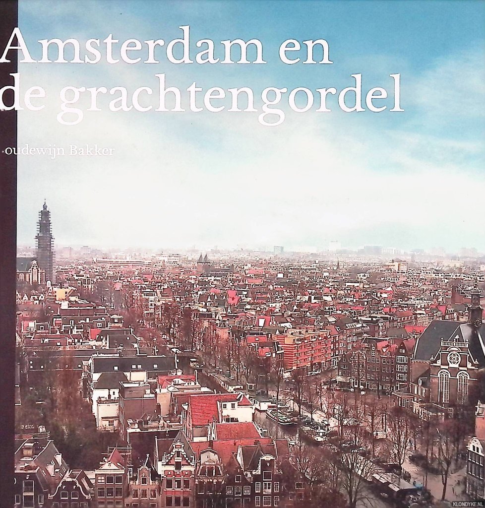 Bakker, Boudewijn - Amsterdam en de grachtengordel