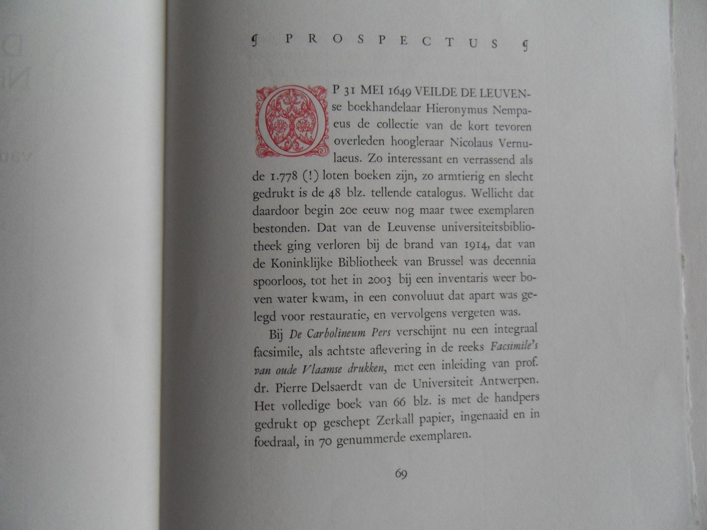 Delsaerdt, Pierre. [ ingeleid door ]. [ GESIGNEERD door Pierre Delsaerdt ]. - De bibliotheek van Nicolaus Vernulaeus. - Een facsimile van de boekveilingcatalogus uit 1649. [ Genummerd exemplaar 40 / 70 = van de Arabisch genummerde exemplaren ].