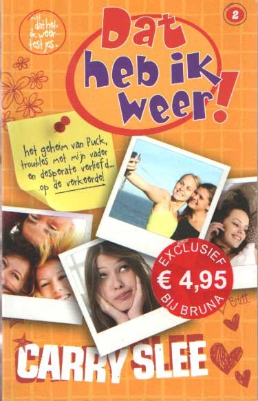 Slee, Carry - Dat heb ik weer. Het geheim van Puck, troubles met mijn vader en desperate verliefd op de verkeerde
