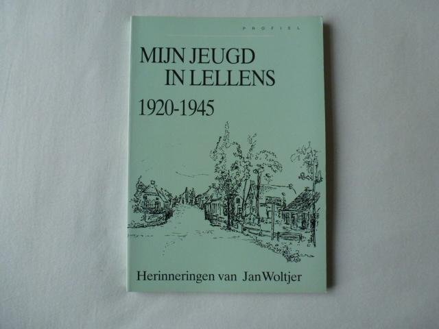 jan woltjer - mijn jeugd in lellens 1020-1945