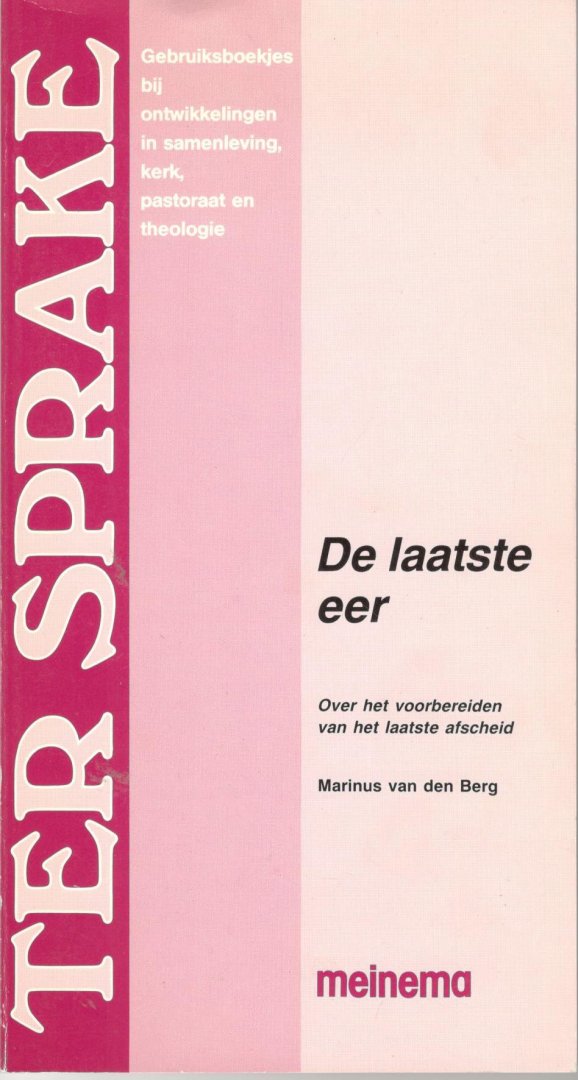 Berg, M. van den - De laatste eer / druk 1   /  uitgave in de serie Ter Sprake