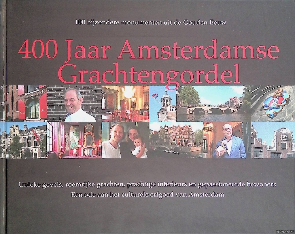 Schoolenaar, Ger - 400 jaar Amsterdamse grachtengordel: 100 bijzondere monumenten uit de Gouden Eeuw