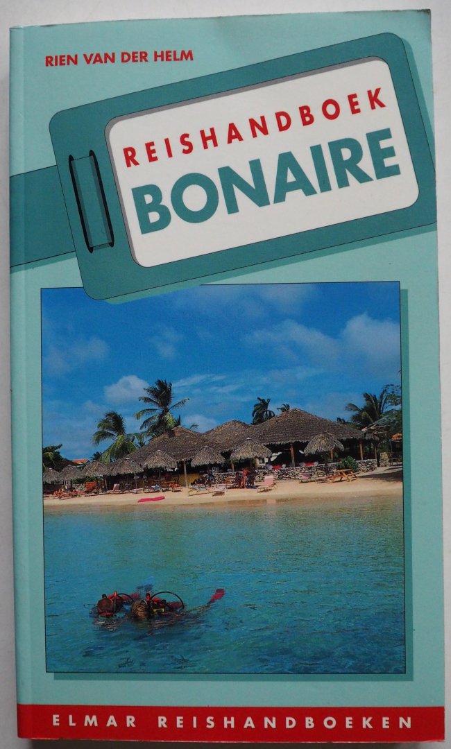 Helm Rien van der, ill.  Helm, Schnabel, Stenchlak, e.a. - Bonaire reishandboek