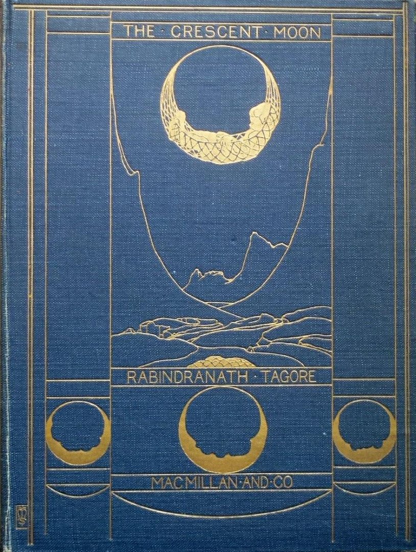 Tagore, Rabindranath. - The Crescent Moon. Translated from the original Bengali by the Author.