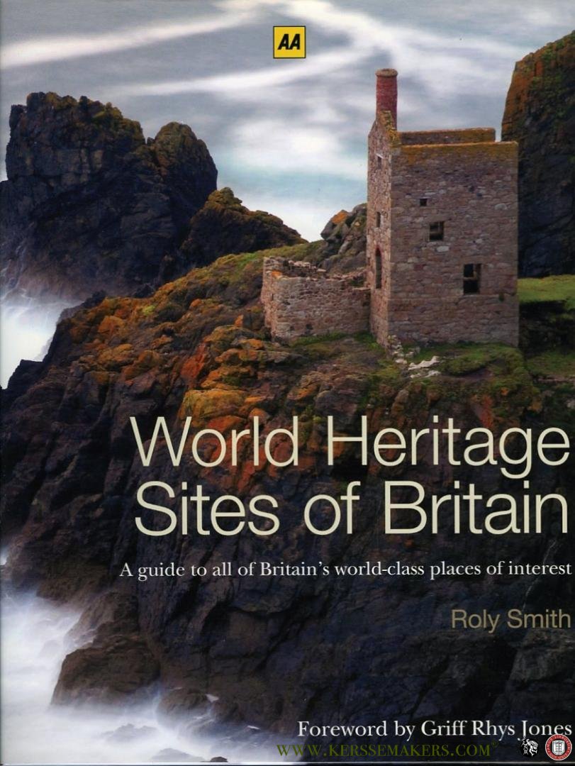 SMITH, Roly - World Heritage Sites of Britain. A Guide to all of Britain's world-class Places of Interest.