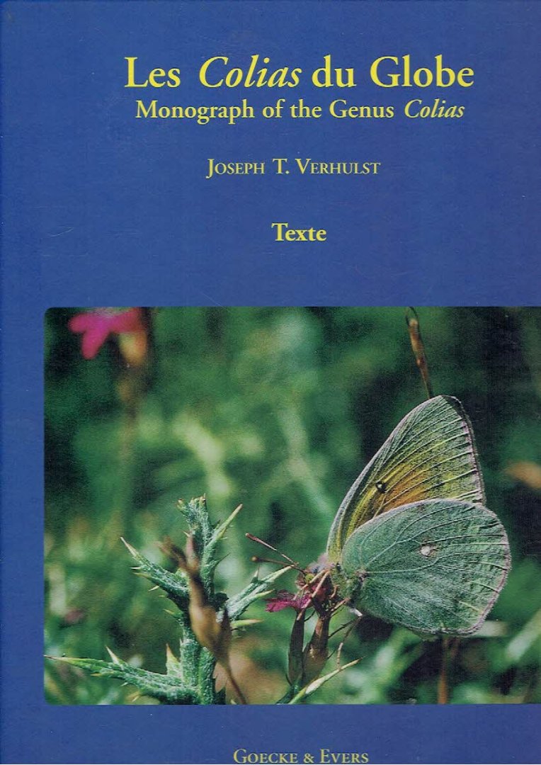 VERHULST, Joseph T. - Les Colias du Globe / Monograph of the Genus Colias - Texte - Text + Planches - Plates. - [Two-volume set].