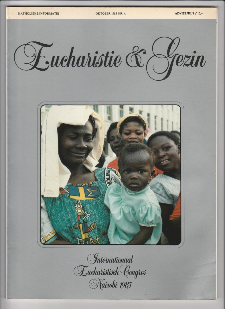Prinsen, G; Heruer, H.P.H. - Eucharistie & gezin International Eucharistisch Congres Nairobi 1985