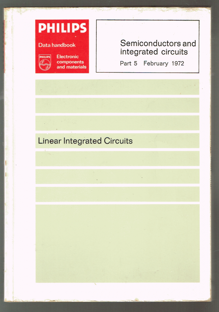 Philips - 5 : Semiconductors and integrated circuits part 5  February 1972 : Lineair integrated circuits