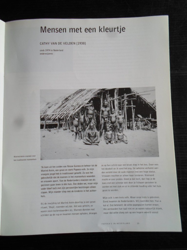 Hagendijk, Wim & Kees van den Meiracker, samenstelling - Papoea’s in Nederland, Alles wat zij liefhebben moeten zij achterlaten, Alles wat zij houden moeten zij verliezen, Alles wat zij denken moeten zij vergeten, Alles wat zij vergeten moeten zij dromen