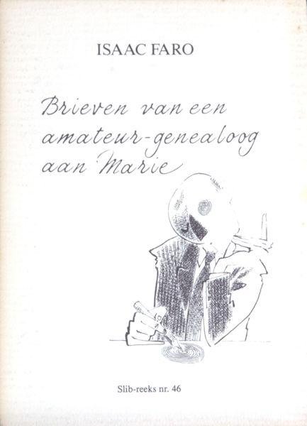 Faro, Isaac. - Brieven van een amateur-genealoog aan Marie.