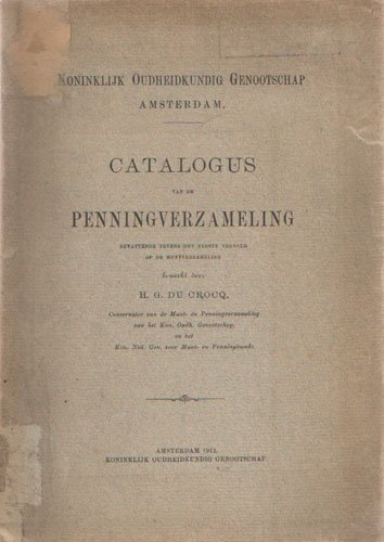 Crocq, H.G. du - Catalogus van de penningverzameling. Bevattende tevens het eerste vervolg op de muntverzameling.