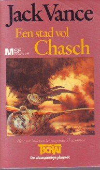 Vance, Jack - Deel 1; Tschai, De Waanzinnige Planeet.Een  stad vol  chasch