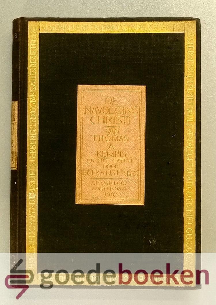 Kempis, Thomas à - De Navolging Christi --- Uit het Latijn door Mr. Frans Erens