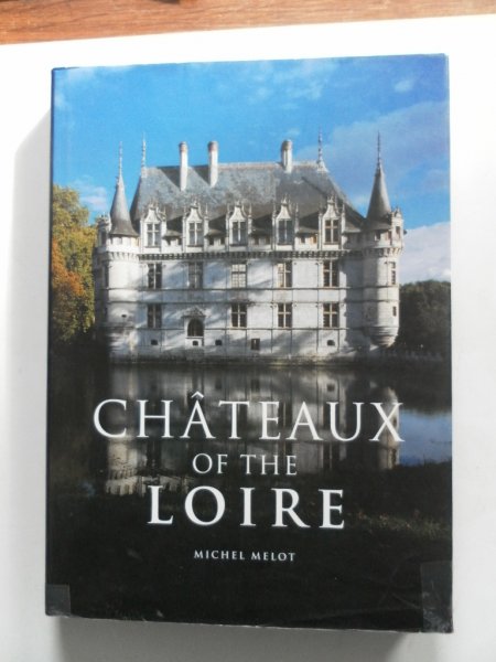 Melot, Michel; Illustrator : Sandan, Michel & Sylvia - Chateaux of the Loire fotoboek