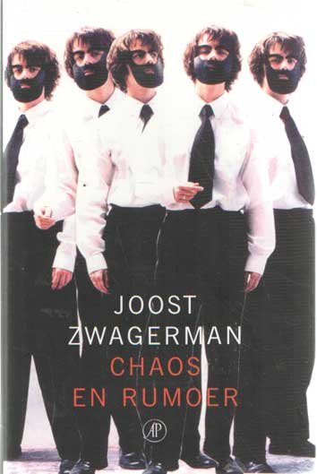 Zwagerman, Joost - Chaos en rumoer