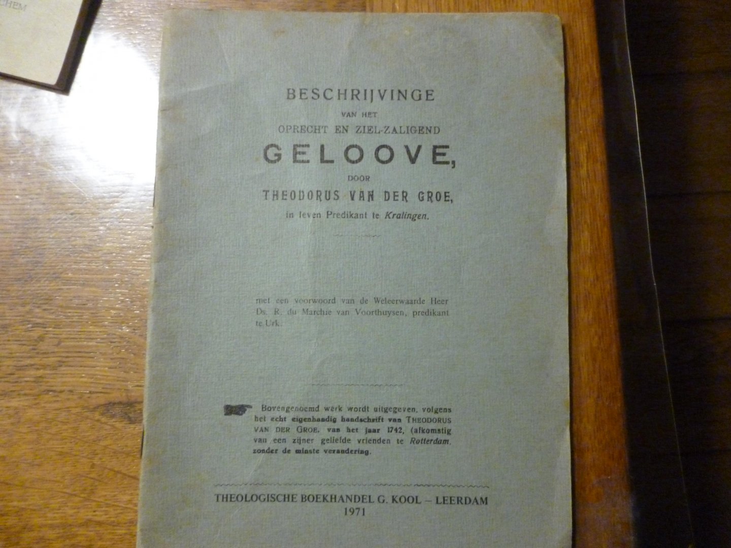 Groe van der Theodorus - Beschrijvinge van het oprecht en zielzaligend geloove