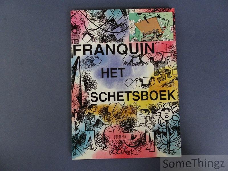 André Franquin - Franquin. Het schetsboek. [Nr. 352 van 375 genummerde en gesigneerde exemplaren.]
